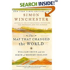 The Map That Changed the World: William Smith and the Birth of Modern Geology