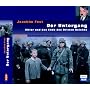 Der Untergang. 3 CDs: Hitler und das Ende des Dritten Reiches