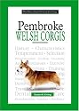 A New Owner's Guide To Pembroke Welsh Corgis (New Owner's Guide To...)