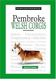 A New Owner s Guide To Pembroke Welsh Corgis (New Owner s Guide To...)
