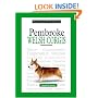 A New Owner's Guide To Pembroke Welsh Corgis (New Owner's Guide To...)