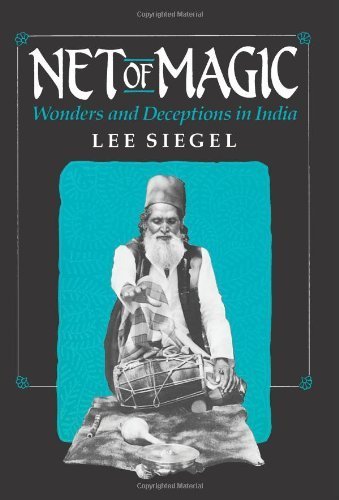 Net of Magic: Wonders and Deceptions in India by Siegel (1991) Paperback