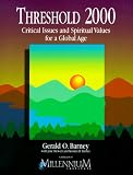 Threshold 2000: Critical Issues and Spiritual Values for a Global Age