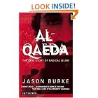 Click here to buy Al-Qaeda: The True Story of Radical Islam by  Jason Burke.