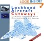 Lockheed Aircraft: The History of Lockheed Martin (Aircraft Cutaways)