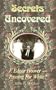 Secrets Uncovered