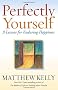 Perfectly Yourself: 9 Lessons for Enduring Happiness