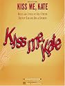 Kiss Me Kate: A Musical Comedy, Saint Subber & Lemuel Ayers Present [Vocal Selection]