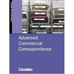 Commercial Correspondence - Advanced Commercial Correspondence: B2-C1 - Sch�lerbuch