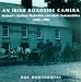 An Irish Roadside Camera: Ireland's Earliest Motorists and Their Automobiles 1896-1906