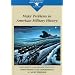 Major Problems in American Military History: Documents and Essays (Major Problems in American History Series)