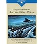 Major Problems in American Military History: Documents and Essays (Major Problems in American History Series)