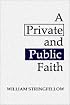 A Private and Public Faith