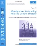 CIMA Study System 05: Risk and Control Strategy: For May and November 2005 Exams (Cima Study Systems Strategic Level 2005) CIMA Study System 05: Risk and Control Strategy: For May and November 2005 Exams (Cima Study Systems Strategic Level 2005)