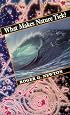 What Makes Nature Tick?