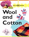 Wool and Cotton (How We Use Materials)
