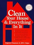Clean Your House and Everything in It