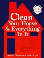 Clean Your House and Everything in It