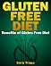 Gluten Free Diet - Benefits Of Gluten Free Diet
