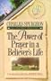 The Power of Prayer in a Believer's Life (Christian Living Classics)