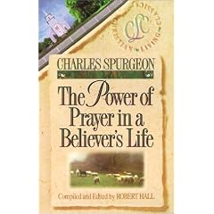 The Power of Prayer in a Believer's Life (Christian Living Classics) (Christian Living Classics)