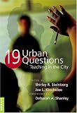 Nineteen Urban Questions: Teaching in the City (Counterpoints (New York, N.Y.), V. 215.)