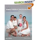 The Best of Family Portrait Photography: Professional Techniques and Images by Bill Hurter