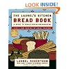 The Laurel's Kitchen Bread Book: A Guide to Whole-Grain Breadmaking