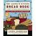 The Laurel's Kitchen Bread Book: A Guide to Whole-Grain Breadmaking