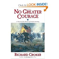 No Greater Courage: A Novel of the Battle of Fredericksburg