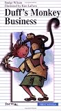 Duff's Monkey Business (First Novel Series)