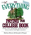 The Everything Paying For College Book: Grants, Loans, Scholarships, And Financial Aid -- All You Need To Fund Higher Education (Everything: School and Careers)