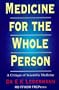 Medicine for the Whole Person: A Critique of Scientific Medicine