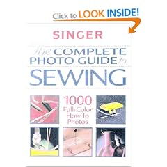 The Complete Photo Guide to Sewing (Singer Sewing Reference Library)