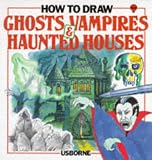Books : How to Draw: Ghosts, Vampires and Haunted Houses (How to Draw)