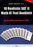 10 Realistic SAT II Math IC Test Booklets