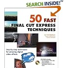 Click here to buy 50 Fast Final Cut Express Techniques by  Tim Meehan.