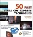 Price Comparison : 50 Fast Final Cut Express Techniques