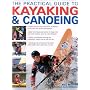 The Practical Guide to Kayaking and Canoeing
