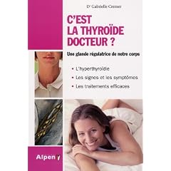 C'est la thyro�de docteur ?