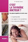 C'est la thyro�de docteur ?