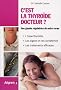 C'est la thyro�de docteur ?