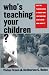 Book Who's Teaching Your Children?: Why the Teacher Crisis Is Worse Than You Think and What Can Be Done About It