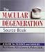 The Macular Degeneration Source Book: A Guide for Patients and Families