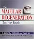 The Macular Degeneration Source Book: A Guide for Patients and Families