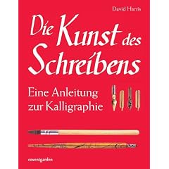 Die Kunst des Schreibens. Eine Anleitung zur Kalligraphie