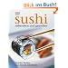 Sushi: Zubereiten und genie�en. Alles �ber Sushi: Von der Zubereitung �ber die Tischetikette bis hin zur Geschichte. Alle Grundrezepte: ... East-West-Varianten. Warenkunde, Werkzeuge