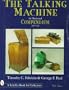 The Talking Machine: An Illustrated Compendium, 1877-1929 (Schiffer Book for Collectors with Values)