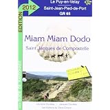 Miam Miam Dodo Saint Jacques de Compostelle : GR 65 Le Puy-en-Velay, Saint-Jean-Pied-de-Portpar Lauriane Clouteau