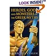 Heroes, Gods and Monsters of the Greek Myths by Bernard Evslin